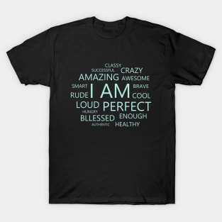 I am Affirmations, Self Affirmation T-Shirt